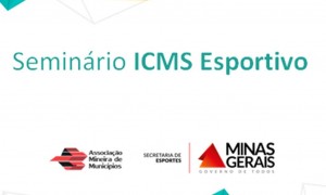 Inscrições abertas para o Seminário ICMS Esportivo em Belo Horizonte. Vagas limitadas!