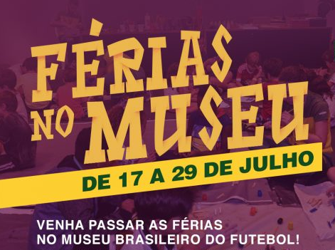 Férias no Museu Brasileiro do Futebol
