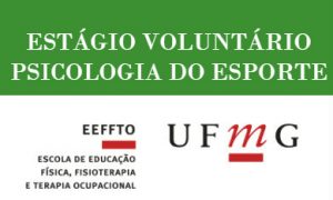 OPORTUNIDADE: Estágio Voluntário – Psicologia do Esporte CTE UFMG