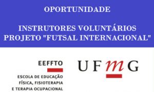 OPORTUNIDADE: Instrutores Voluntários no Projeto “Futsal Internacional”