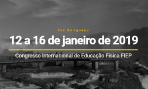 34º Congresso Internacional de Educação Física – FIEP 2018