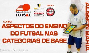 Aspectos do Ensino do Futsal nas Categorias de Base – Campanha