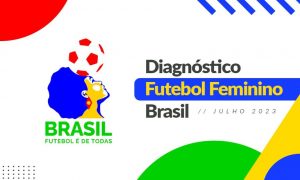 Ministério do Esporte divulga resultado do Diagnóstico do Futebol Feminino no Brasil