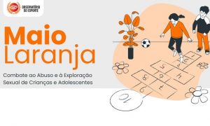 Maio Laranja: a importância de promover espaços seguros no esporte