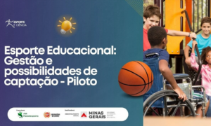 Conheça o curso “Esporte Educacional: gestão e possibilidades de captação”!