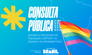 Consulta Pública sobre os Desafios e Demandas da População LGBTQIA+ no Esporte e na Atividade Física
